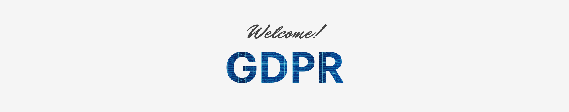 Welcome, GDPR!